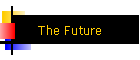 The Future